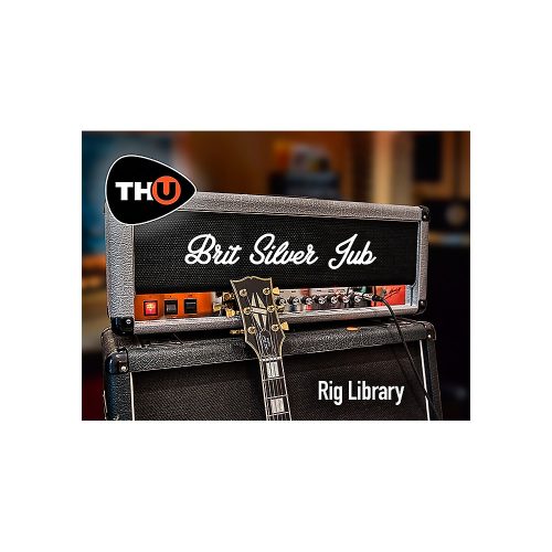 Overloud Brit Silver Jub - TH-U Rig Library (Download)